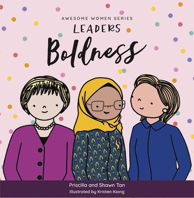 Awesome Women Series: Leaders Boldness 1