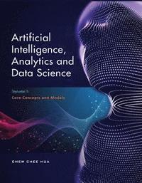 bokomslag Artificial Intelligence, Analytics and Data Science (Vol. 1)
