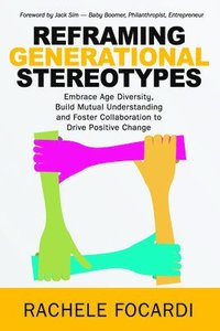 bokomslag Reframing Generational Stereotypes