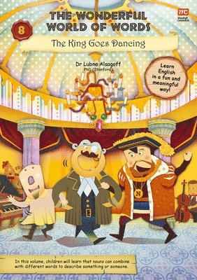 Dr. Lubna Alsagoff, Lubna Alsagoff - Wonderful World of Words Volume 8: The King Goes Dancing, Häftad