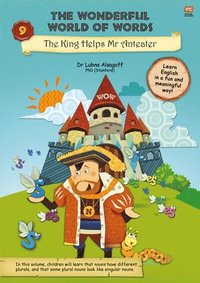 bokomslag The Wonderful World of Words Volume 9: The King Helps Mr Anteater