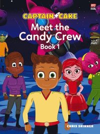 bokomslag Captain Cake: Meet the Candy Crew