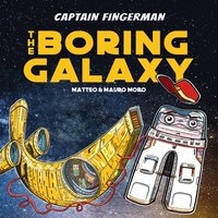 bokomslag Captain Fingerman: The Boring Galaxy