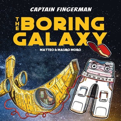 Captain Fingerman: The Boring Galaxy 1