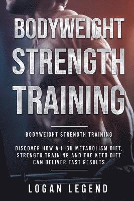 Logan Legend, LOGAN, LEGEND - Bodyweight Strength Training, Häftad