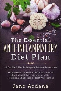 bokomslag Anti Inflammatory Diet For Beginners - The Essential Anti-Inflammatory Diet Plan