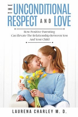 Parenting - Unconditional Love 1