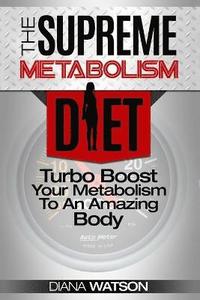bokomslag Fast Metabolism Diet - The Supreme Metabolism Diet