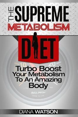 bokomslag Fast Metabolism Diet - The Supreme Metabolism Diet