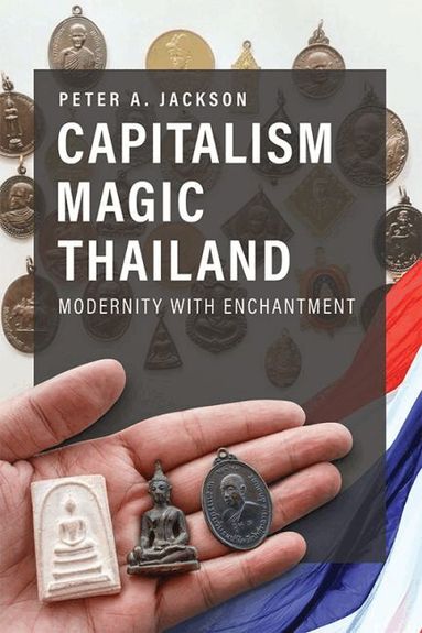 Peter A. Jackson - Capitalism Magic Thailand, Häftad