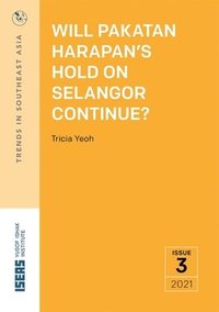 bokomslag Will Pakatan Harapan's Hold on Selangor Continue?