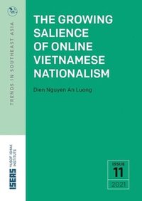 bokomslag The Growing Salience of Online Vietnamese Nationalism