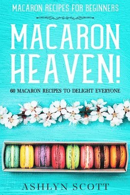 Macarons Recipe For Beginners 1