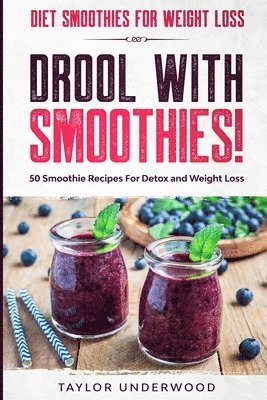 Taylor Underwood - Diet Smoothies For Weight Loss, Häftad