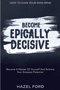 bokomslag How To Own Your Own Mind