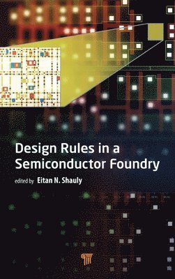 bokomslag Design Rules in a Semiconductor Foundry