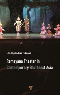 bokomslag Ramayana Theater in Contemporary Southeast Asia