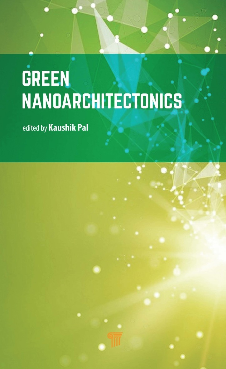 Kaushik Pal - Green Nanoarchitectonics, Inbunden