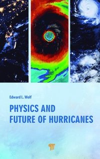 bokomslag Physics and Future of Hurricanes