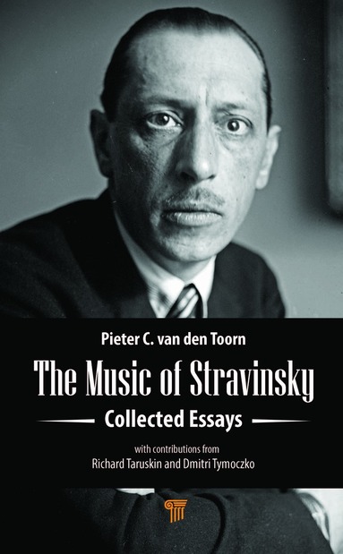 Pieter C. van den Toorn - Music of Stravinsky, Inbunden