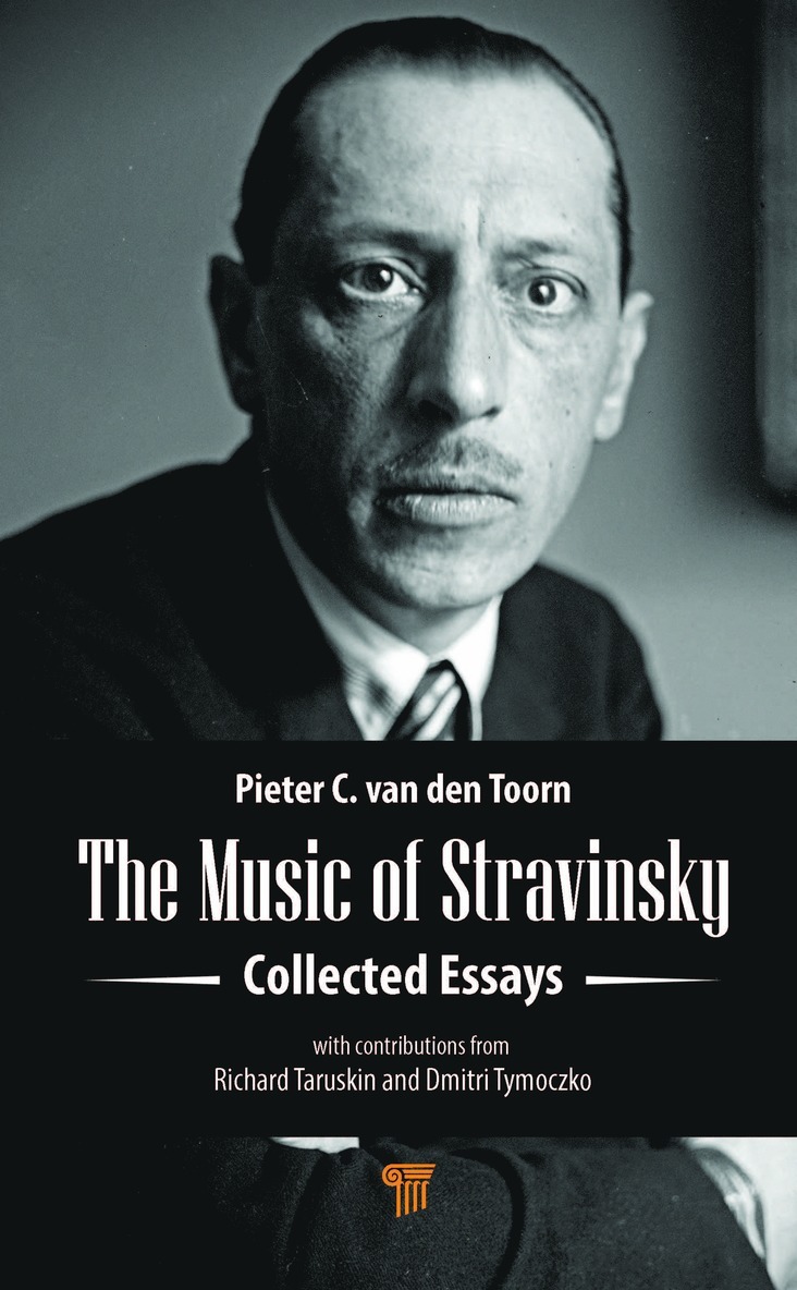 Pieter C. van den Toorn, U.S.A.) van den Toorn, Pieter C. (University of California, Pieter C. Van Den Toorn, Pieter C. van den Toorn - Music of Stravinsky, Inbunden