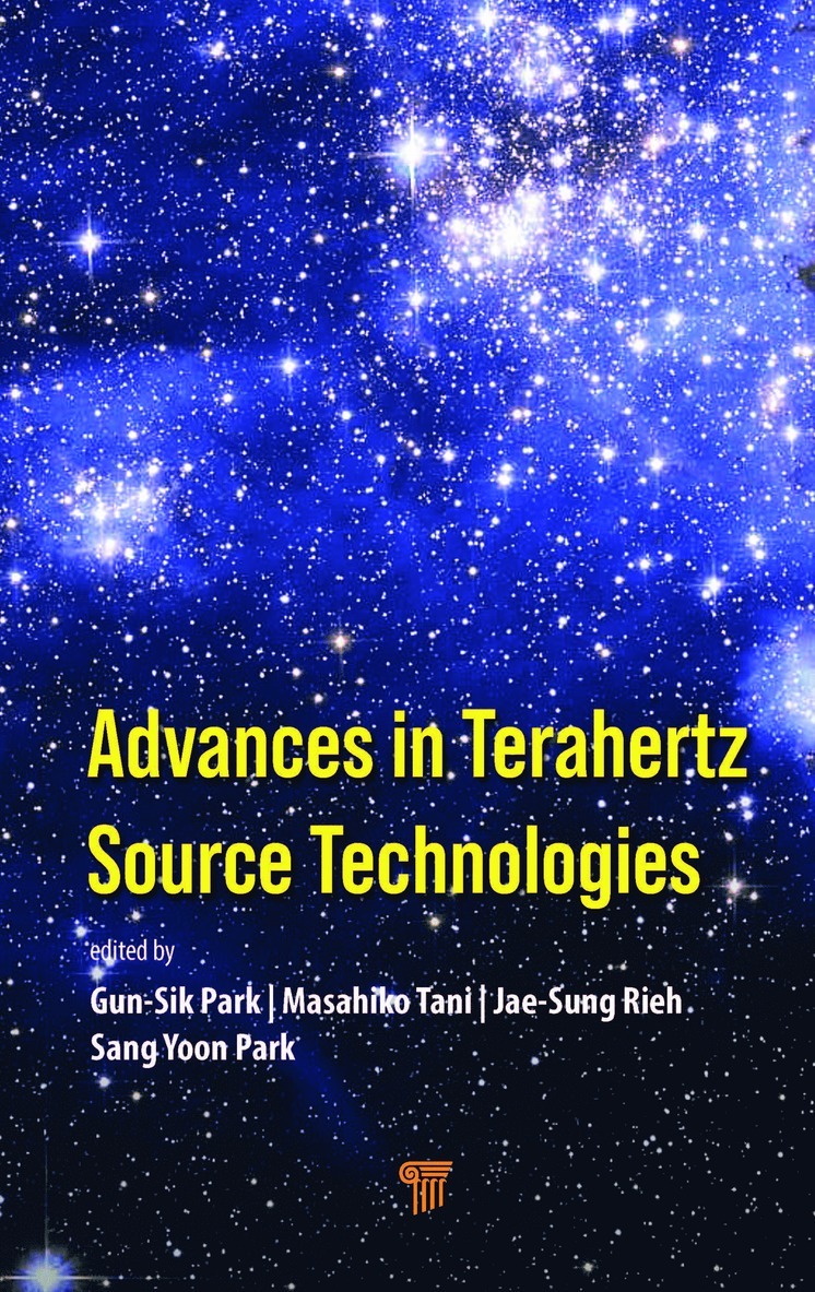 Gun-Sik Park, Masahiko Tani, Jae-Sung Rieh, Sang Yoon Park - Advances in Terahertz Source Technologies, Inbunden