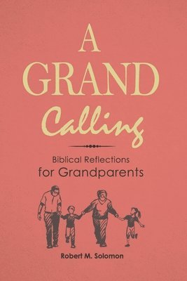 Robert M Solomon - Grand Calling, Häftad