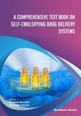 Ravinder Verma, Deepak Kaushik - Comprehensive Text Book on Self-emulsifying Drug Delivery Systems, Häftad