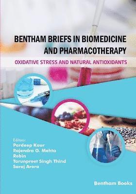 Rajendra G Mehta, Robin, Tarunpreet Singh Thind - Bentham Briefs in Biomedicine and Pharmacotherapy Oxidative Stress and Natural Antioxidants, Häftad