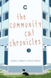 bokomslag The the Community Cat Chronicles 3
