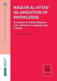 bokomslag Naquib Al-Attas' Islamization of Knowledge