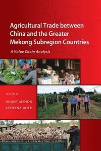 bokomslag Agricultural Trade between China and the Greater Mekong Subregion Countries