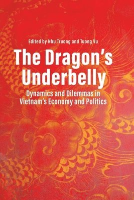 Nhu Truong, Tuong Vu - Dragon's Underbelly, Häftad