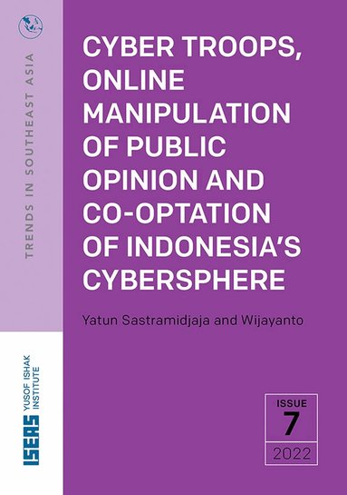 Yatun Sastramidjaja, Wijayanto - Cyber Troops, Online Manipulation of Public Opinion and Co-Optation of Indonesia's Cybersphere, Häftad