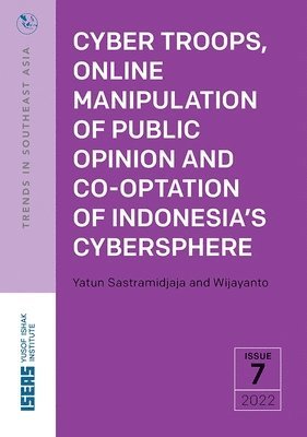 bokomslag Cyber Troops, Online Manipulation of Public Opinion and Co-Optation of Indonesia's Cybersphere