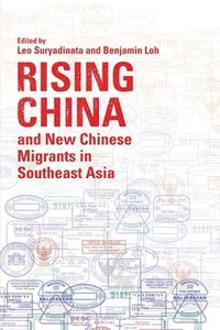 bokomslag Rising China and New Chinese Migrants in Southeast Asia