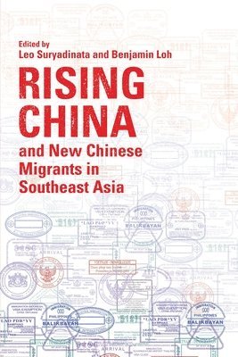 Rising China and New Chinese Migrants in Southeast Asia 1