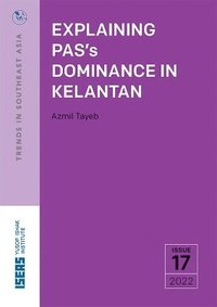 bokomslag Explaining PAS's Dominance in Kelantan