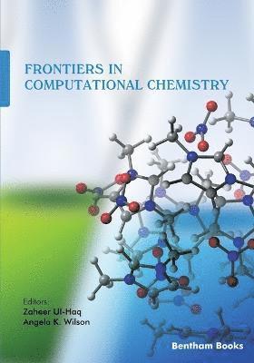 Zaheer Ul-Haq, Angela K Wilson - Frontiers in Computational Chemistry, Häftad