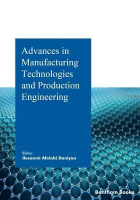 bokomslag Advances in Manufacturing Technologies and Production Engineering