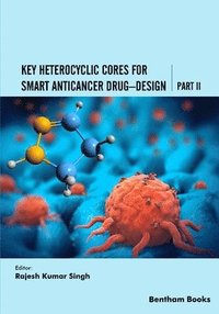 bokomslag Key Heterocyclic Cores for Smart Anticancer Drug-Design Part II