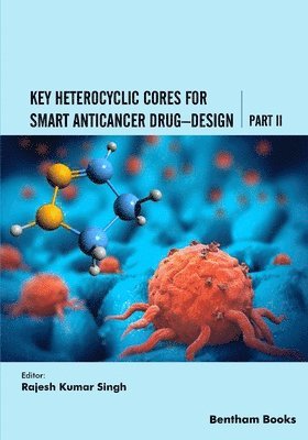 Key Heterocyclic Cores for Smart Anticancer Drug-Design Part II 1