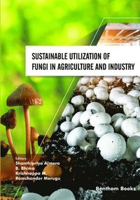 bokomslag Sustainable Utilization of Fungi in Agriculture and Industry