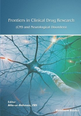 Frontiers in Clinical Drug Research - CNS and Neurological Disorders 1