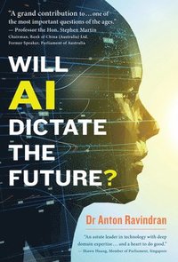 bokomslag Will AI Dictate the Future?