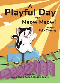 bokomslag A Playful Day for Meow Meow