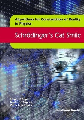 Anatoly P Suprun, Victor F Petrenko, Sergey P Suprun, Anatoly P. Suprun, Victor F. Petrenko - Schrödinger's Cat Smile, Häftad