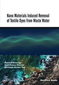 bokomslag Nano Materials Induced Removal of Textile Dyes from Waste Water