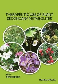 bokomslag Therapeutic Use of Plant Secondary Metabolites