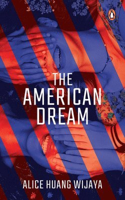 Alice Huang Wijaya - American Dream, Häftad. Tillgänglighet: Lägg i varukorg